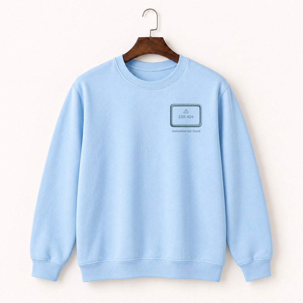 Error 404 Motivation Crewneck Sweatshirt 1