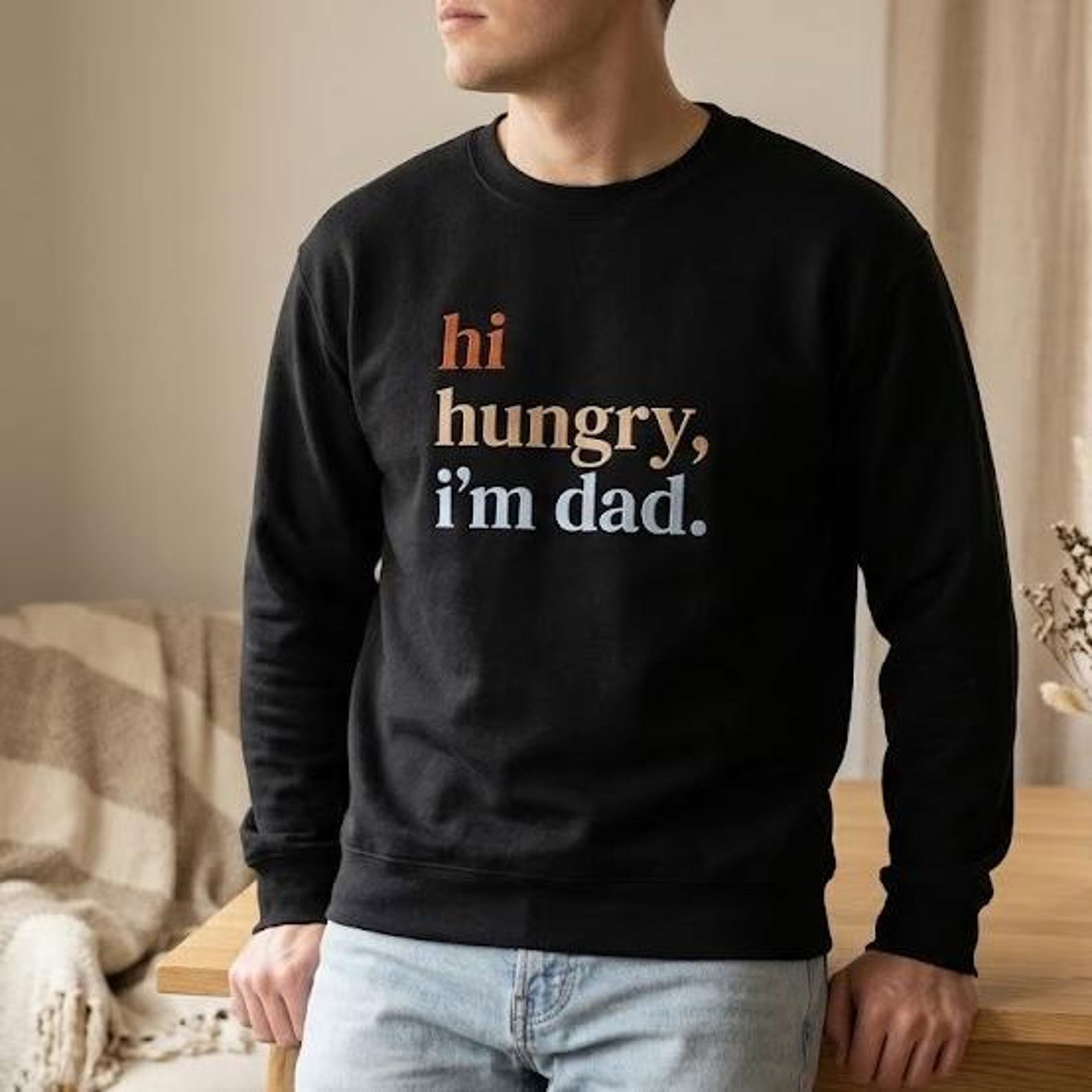 Hi Hungry I’m Dad Embroidered Sweatshirt, Funny Joke Crewneck, Fathers Day Shirt, Funny Dad Sweatshirt, Fathers Day Gifts 3