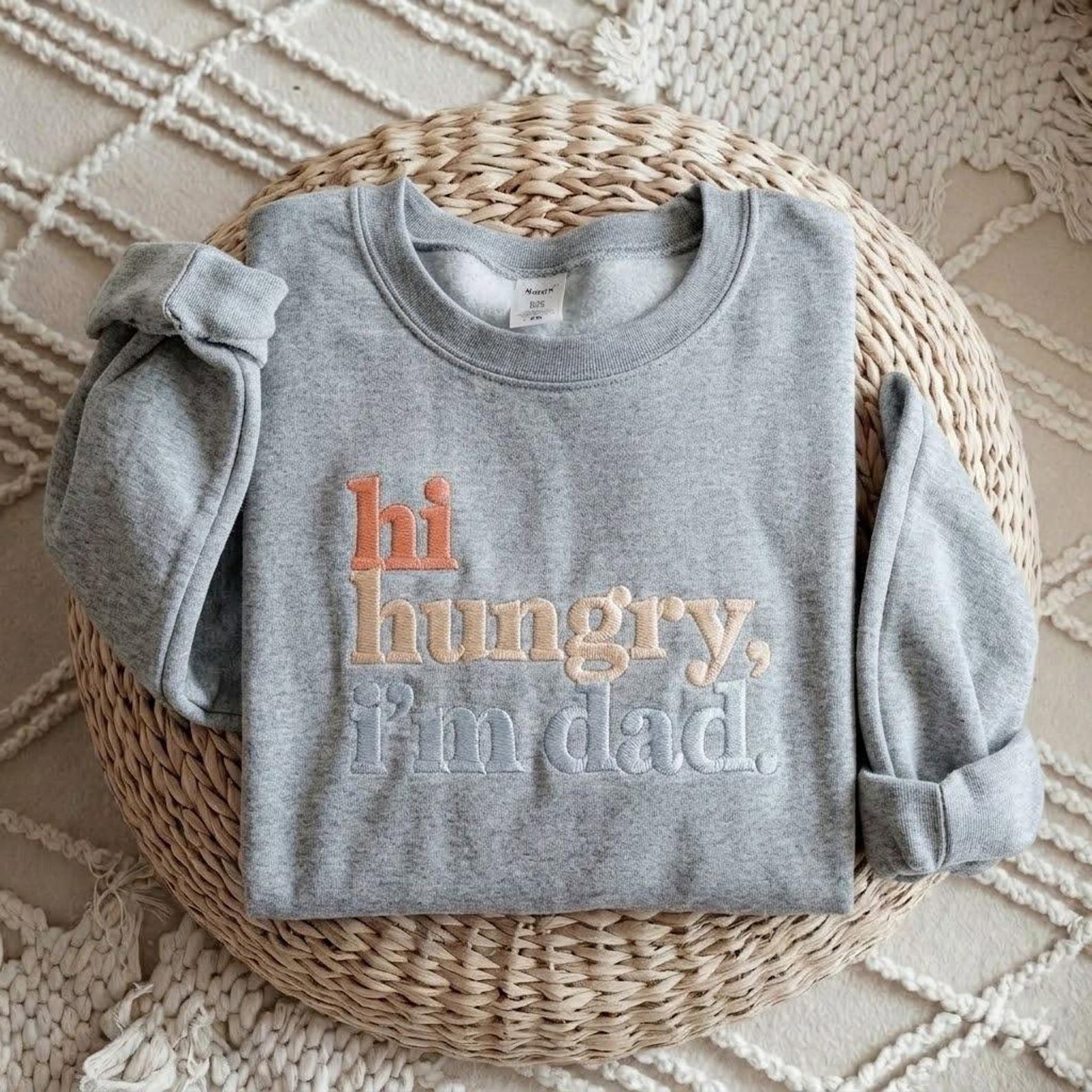 Hi Hungry I’m Dad Embroidered Sweatshirt, Funny Joke Crewneck, Fathers Day Shirt, Funny Dad Sweatshirt, Fathers Day Gifts 9