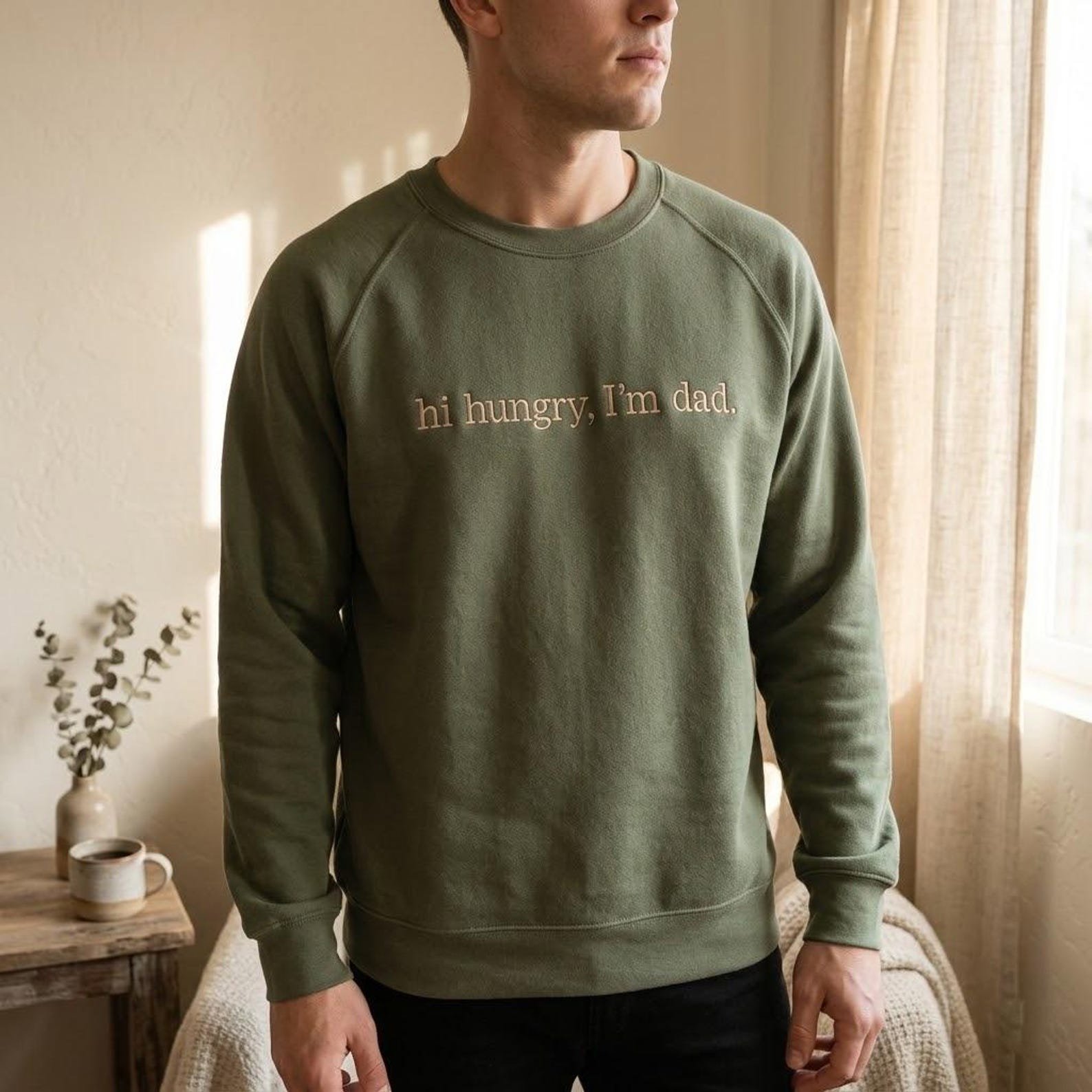 Embroidered Hi Hungry I'm Dad Sweatshirt, Funny Dad Sweatshirt, Dad Jokes Shirts, Cool Dad Crewneck, Funny Fathers Day 3