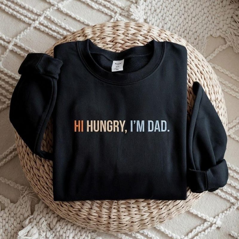 EMBROIDERED Hi Hungry I’m Dad Sweatshirt, Funny Dad Shirt, Funny Joke Crewneck, Cool Dad Shirt, Funny Dad Shirt, Best Dad Gifts