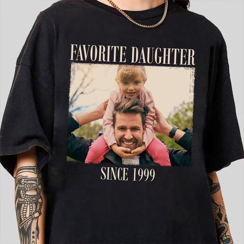 Personalized Favorite Daughter Shirt, Custom Photo Tee, Funny Dad Daughter Gift, Since Year Shirt
