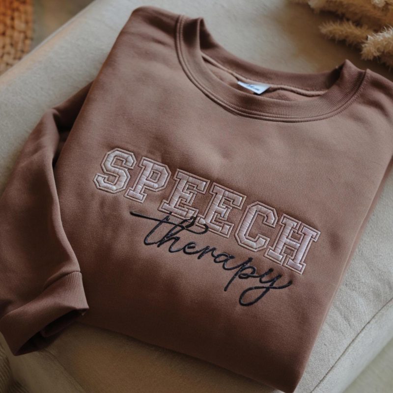 Embroidered Speech Therapy Sweatshirt, SLP Shirt