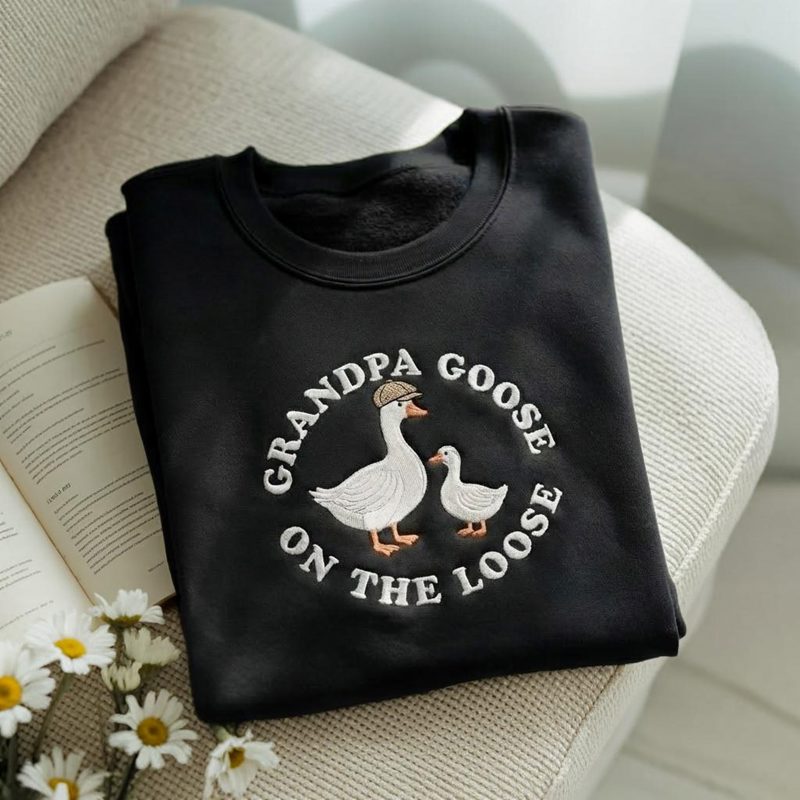 Embroidered Grandpa Goose On The Loose Sweatshirt, Funny Grandpa Gift, Funny Goose Sweatshirt, Grandpa Birthday Shirt, Gift for Grandpa