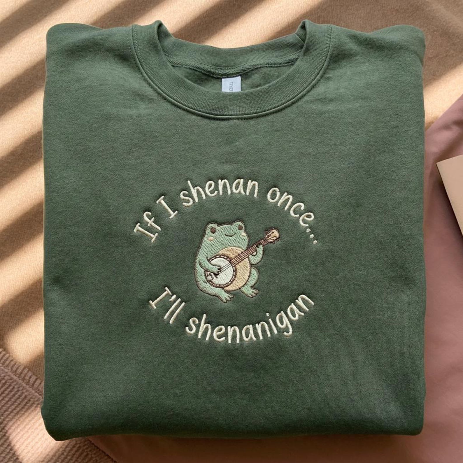 If I Shenan Once I'll Shenanigan Embroidered Sweatshirt, Funny Mental Health Shirt, Funny Frog Shenanigan Tee, Gift For Her, Animal Lovers 1
