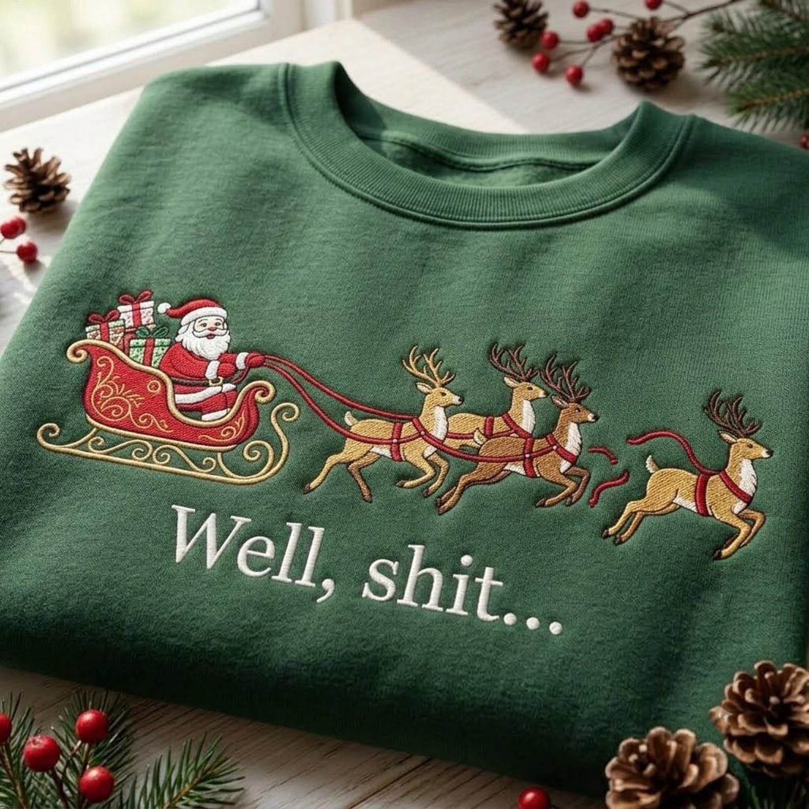 Funny Santa Embroidered Sweatshirt, Well Shit Christmas Crewneck, Reindeer Sleigh Adult Humor Holiday Shirt, Sarcastic Xmas Gift Idea 1