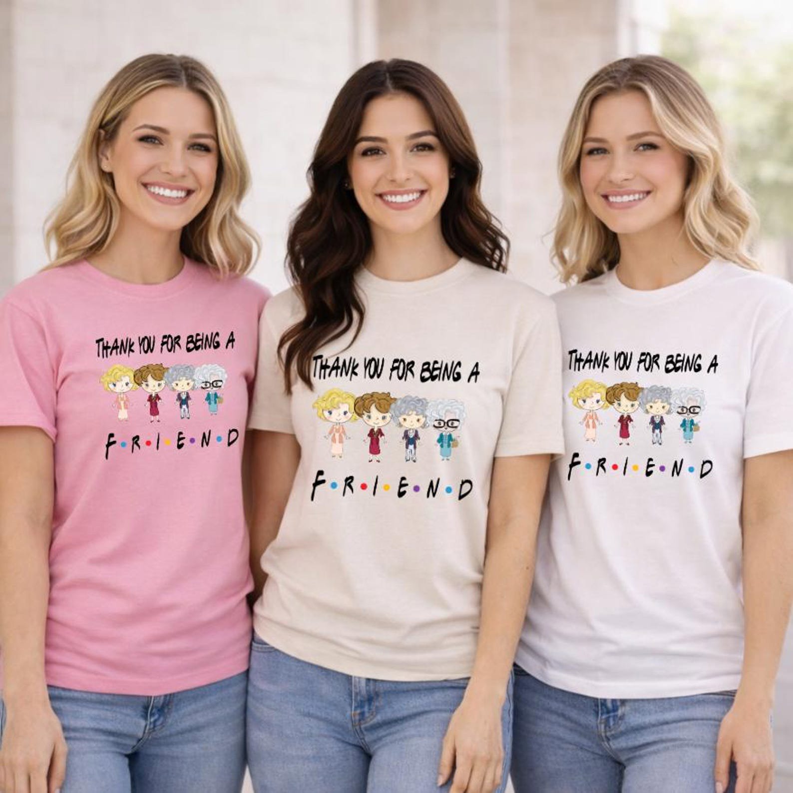 Thank You For Being A Friend Tee,Friendship Appreciation Shirt, Best Friend Matching Shirts, BFF Tee, Girls Trip Shirt, BFF Sweatshirt 11