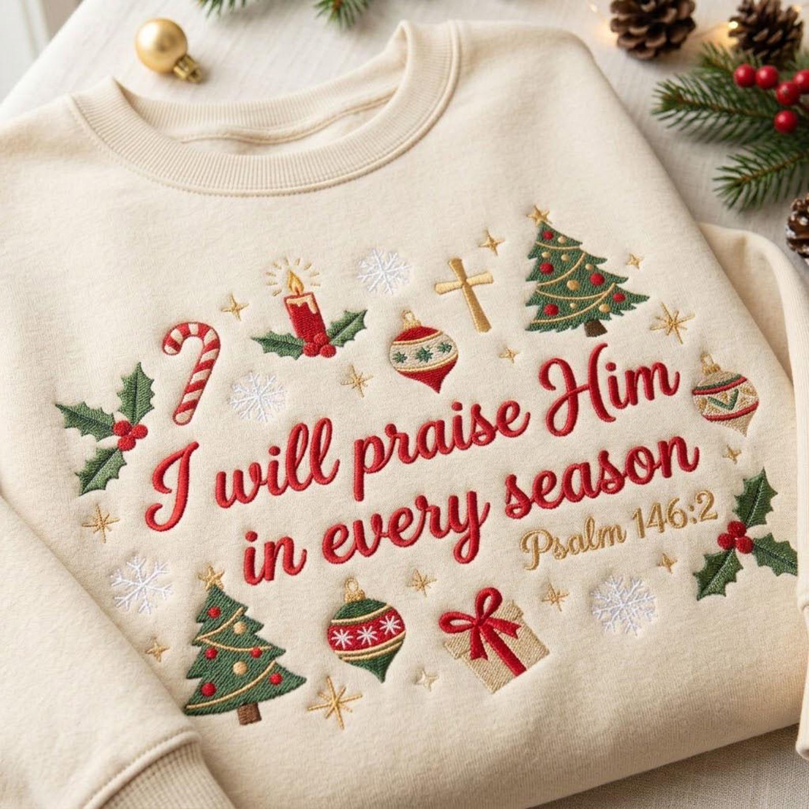 I Will Praise Him Embroidered Sweatshirt, Psalm 146:2 Christian Christmas Crewneck, Bible Verse Faith Holiday Scripture Sweater Gift 3