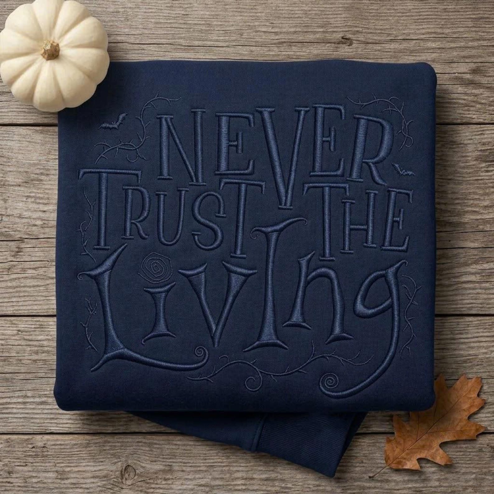 Never Trust The Living Sweatshirt, Embroidered Gothic Quote Crewneck, Dark Academia Halloween Pullover, Spooky Season Gift 3
