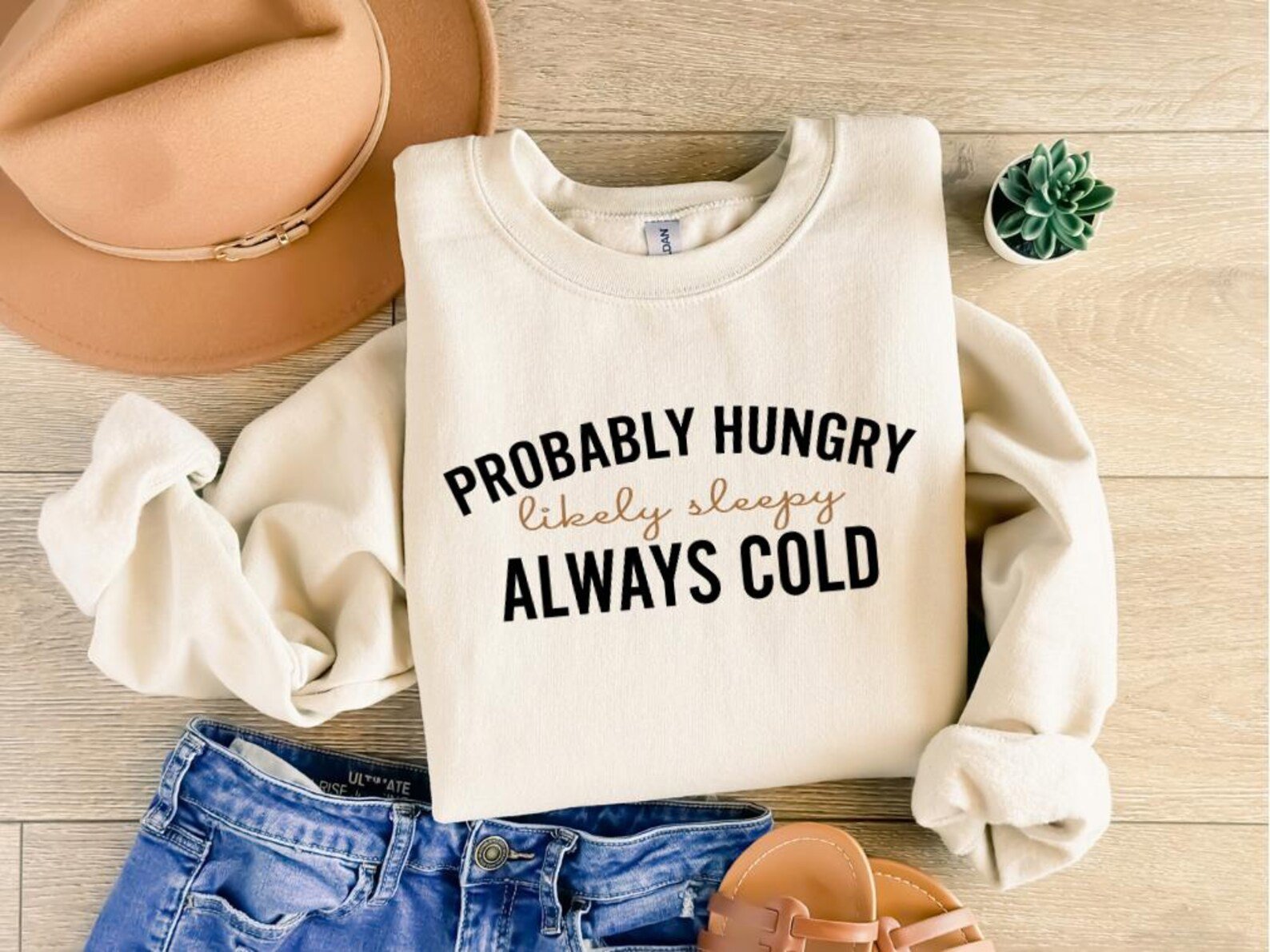 Probably Hungry Likely Tired Always Cold Sweatshirt, Girl's Winter Hoodie, Fall Season Sweatshirt, Gift for Bestfriend, Holiday Shirt 4