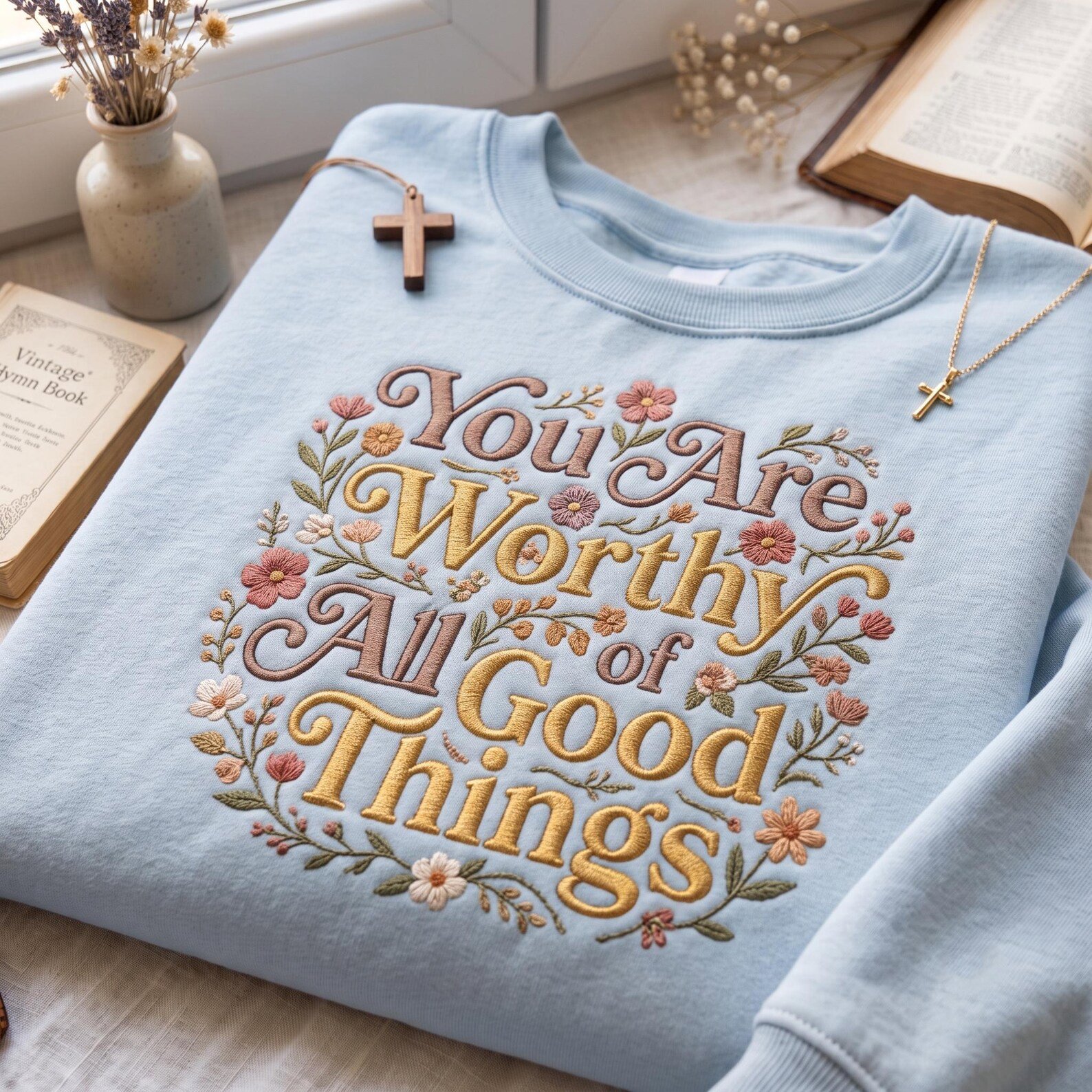 You Are Worthy Embroidered Sweatshirt, Floral Christian Crewneck, Positive Faith Based Inspirational Gift for Her 3