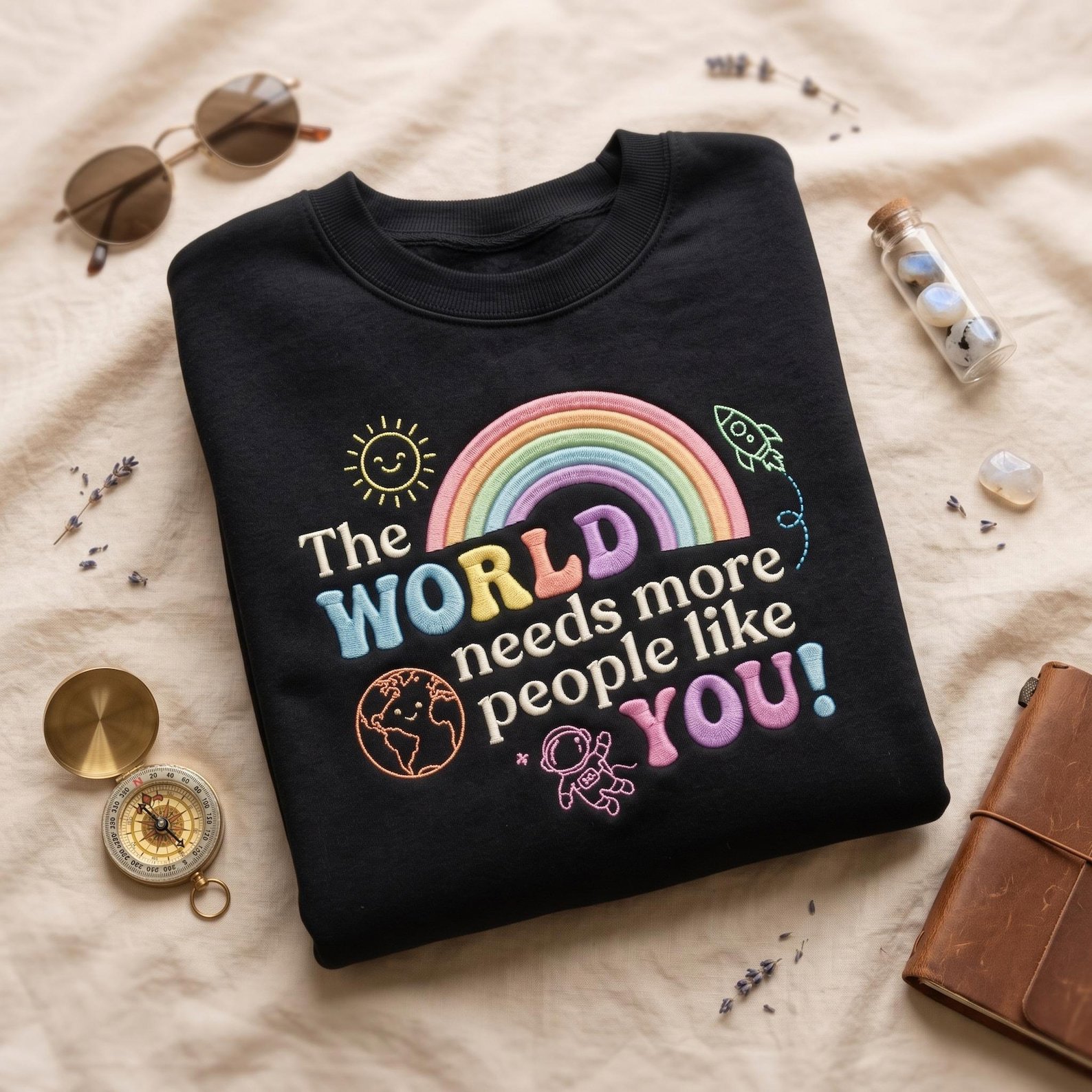 Inspirational Embroidered Sweatshirt, The World Needs More People Like You Crewneck, Rainbow Positive Affirmation Gift 1