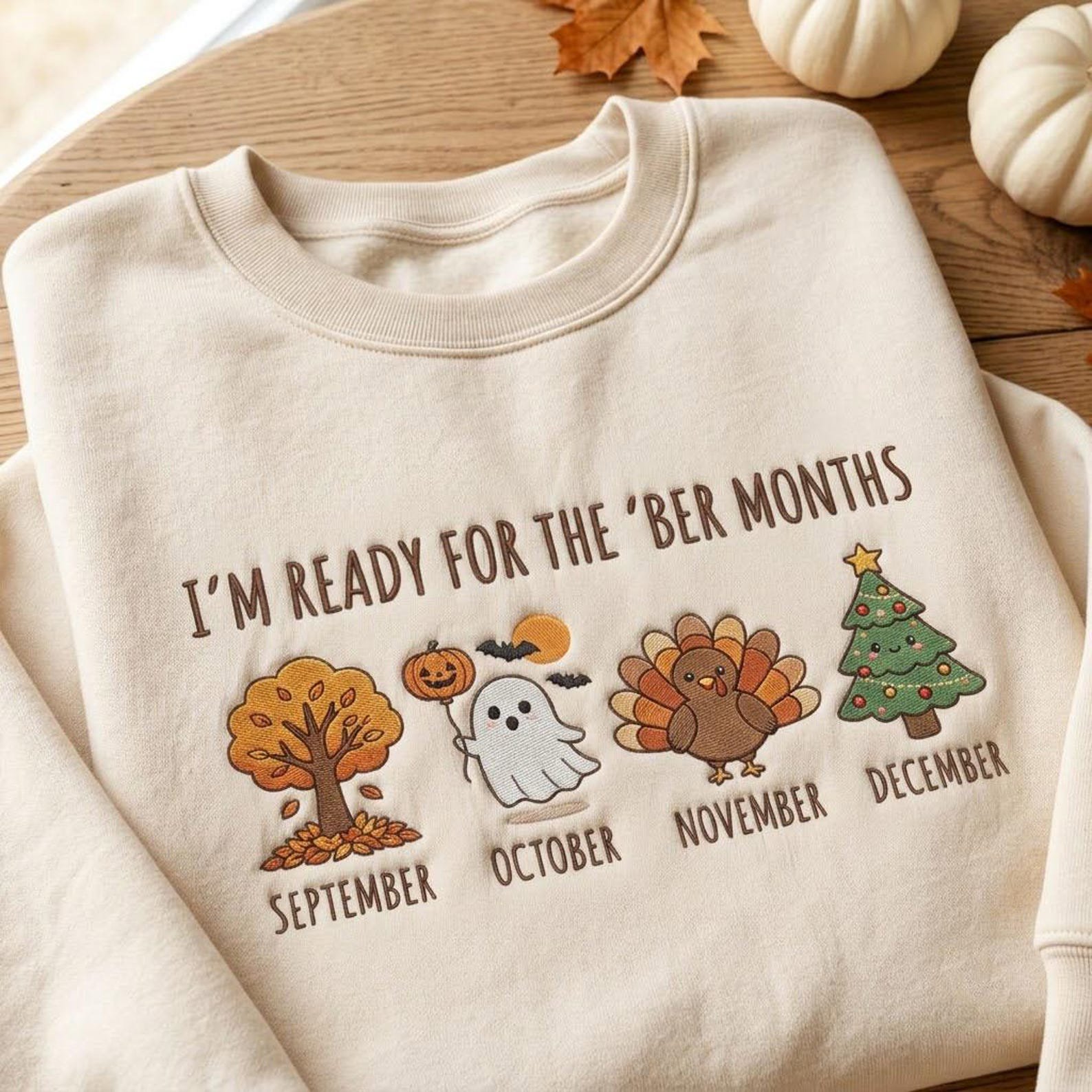 Ber Months Embroidered Sweatshirt, September October November December Crewneck, Fall Halloween Thanksgiving Christmas Holiday Shirt 2