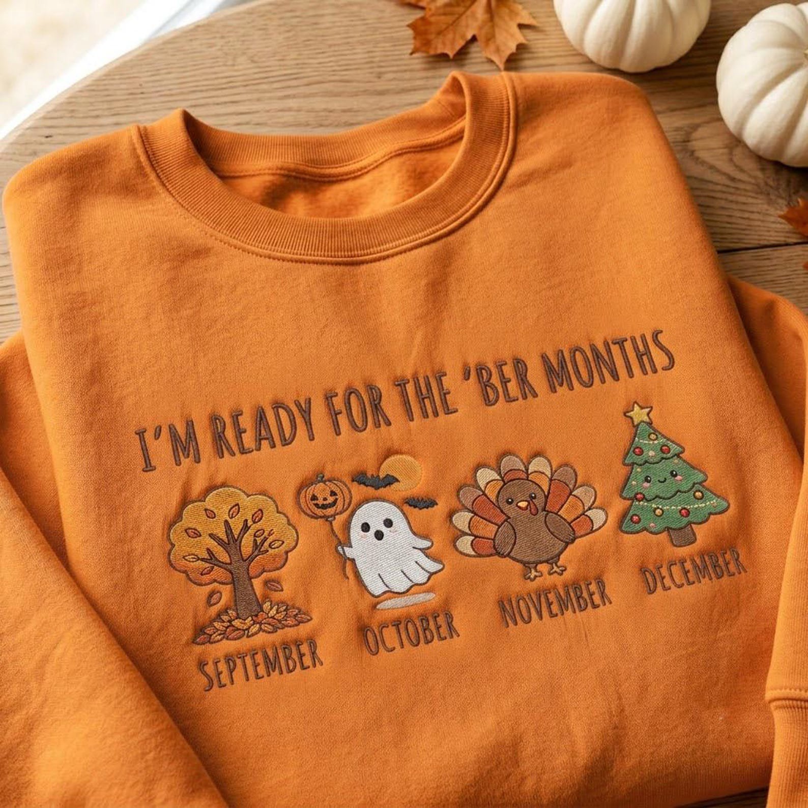Ber Months Embroidered Sweatshirt, September October November December Crewneck, Fall Halloween Thanksgiving Christmas Holiday Shirt 3