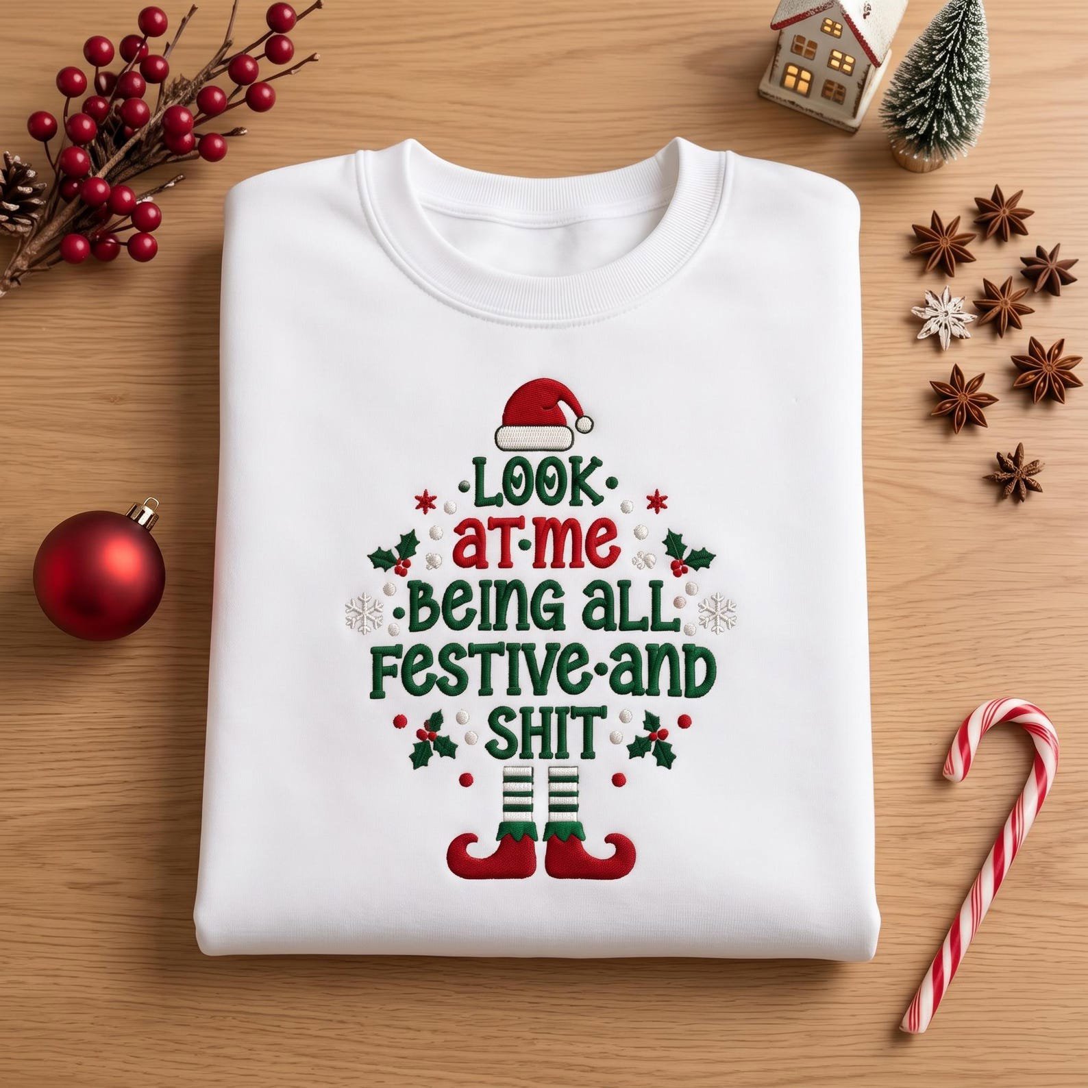 Look At Me Being All Festive and Shit Embroidered Sweatshirt, Funny Christmas Elf Crewneck, Sarcastic Holiday Pullover 1