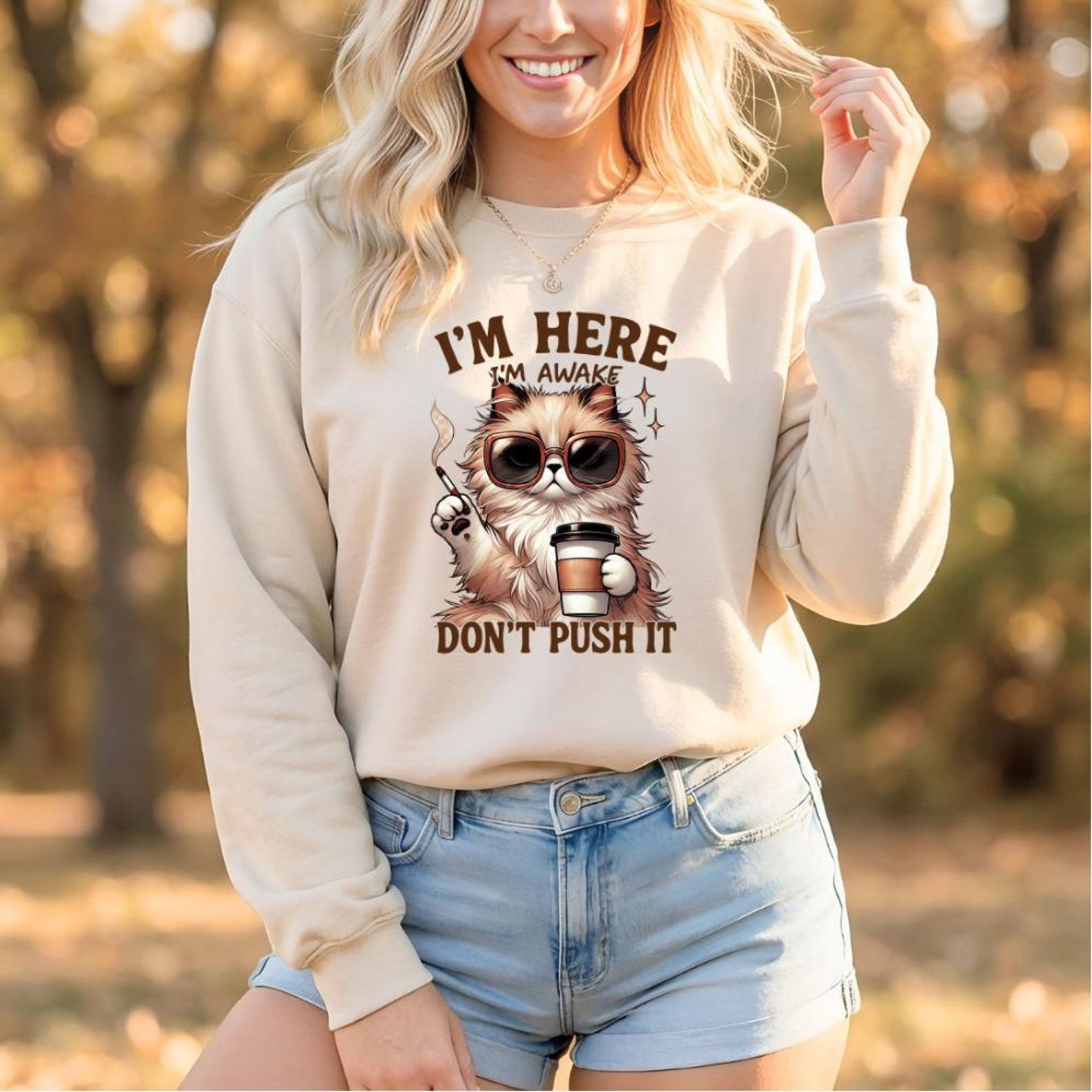 I'm here I'm awake Don't push it shirt, Sarcastic Cute and Grumpy Tee for Sleepyheads, Morning Humor Tee, Gift for Cat Moms Who Need Coffee 1