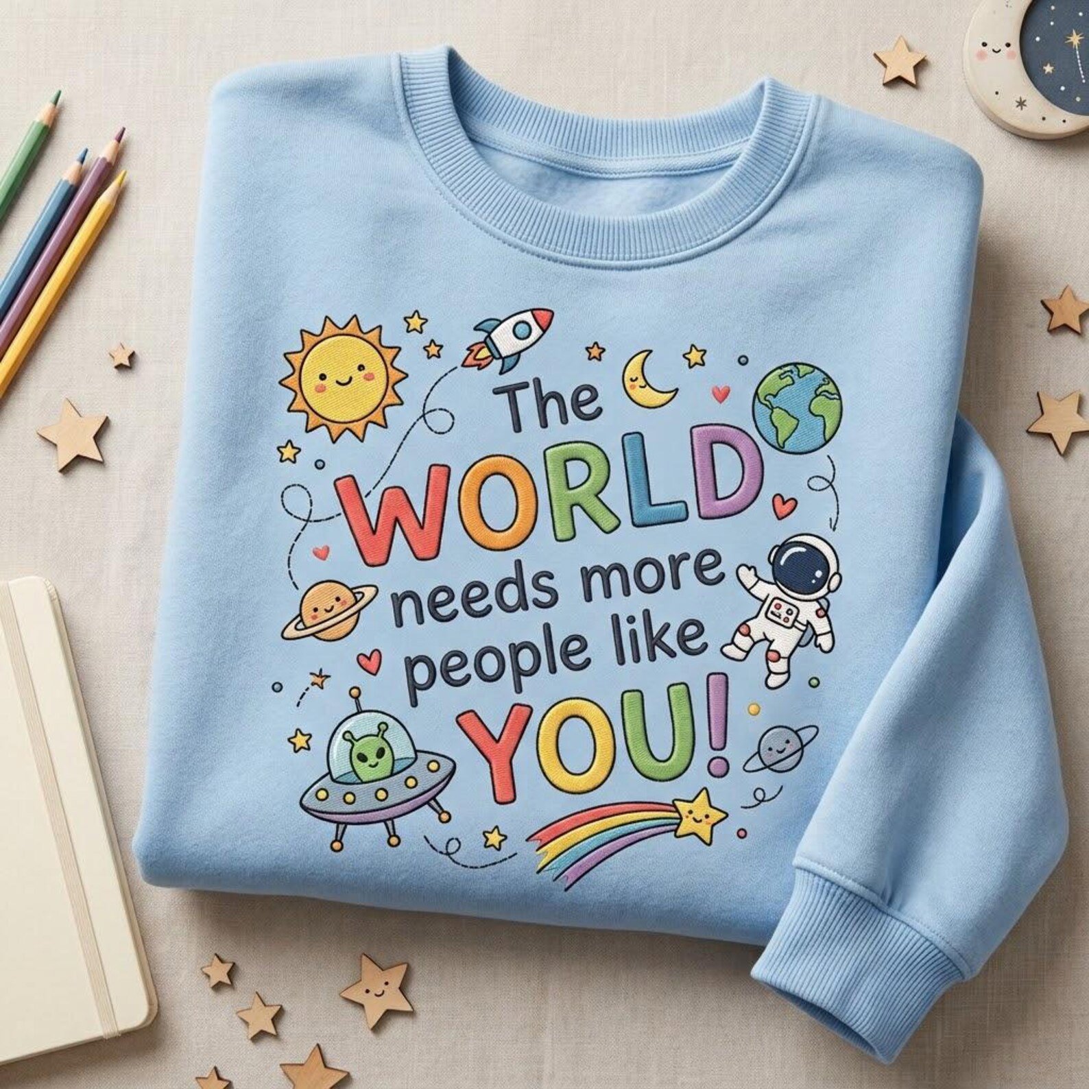 Positive Quote Embroidered Sweatshirt, The World Needs More People Like You Crewneck, Cute Space Shirt, Inspirational Kindness Gift 3