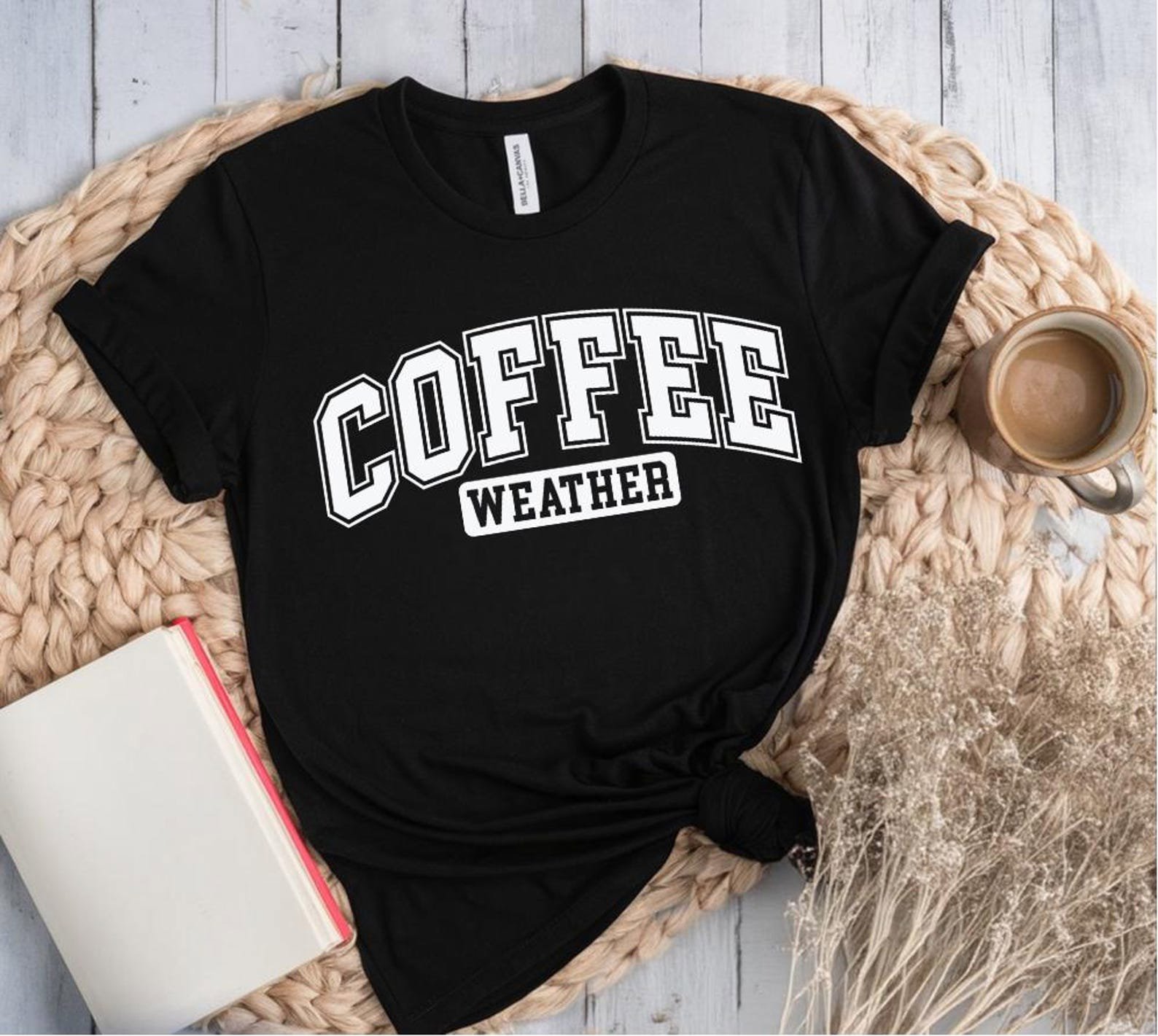 Coffee Weather Shirt, Cozy Coffee Lover T-Shirt, Funny Autumn Fall Graphic Tee, Caffeine Addict Shirt Gift for Men and Women 6