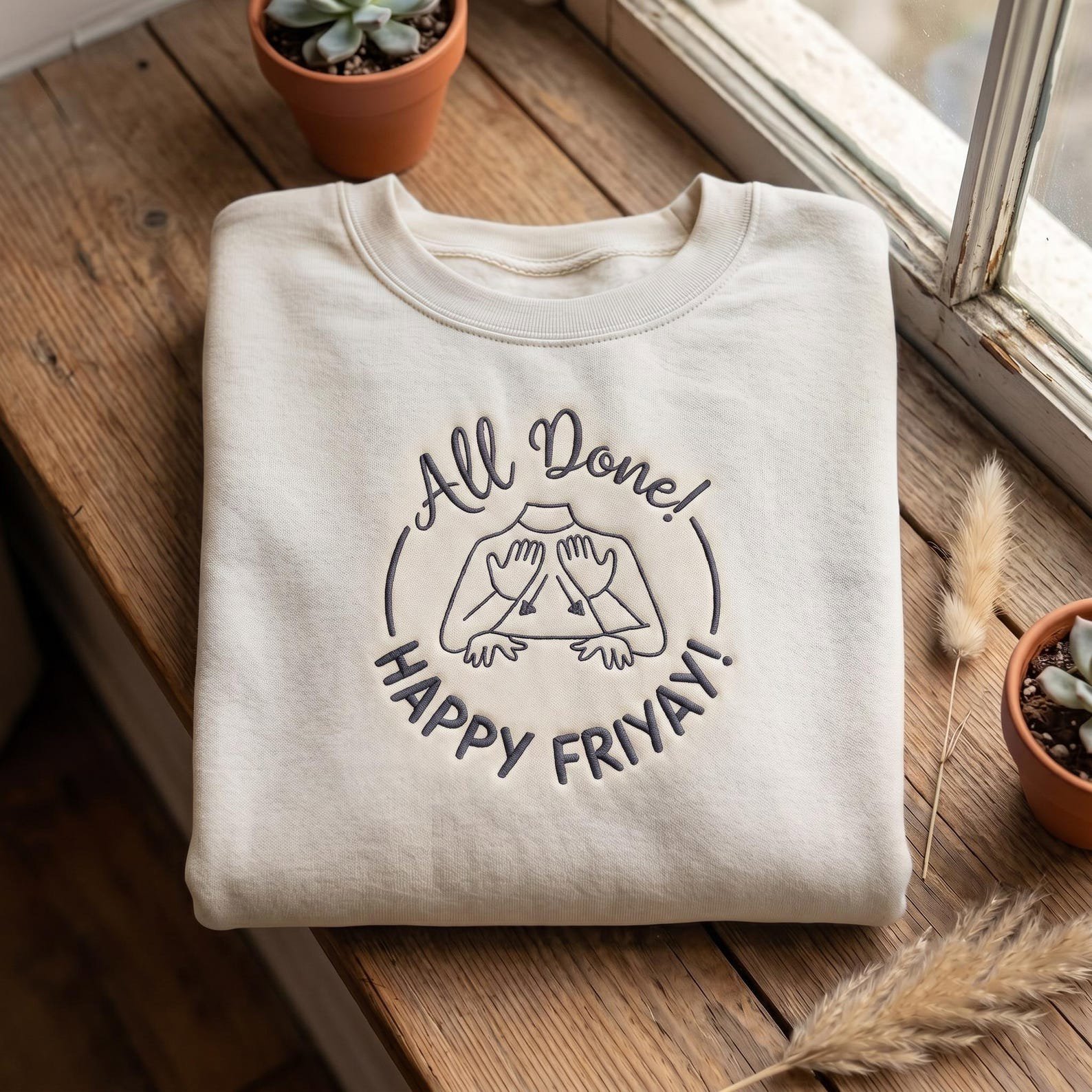 Happy Friyay Embroidered Sweatshirt, All Done Funny Work Crewneck, Friday Office Humor Shirt, Weekend Coworker Gift 2