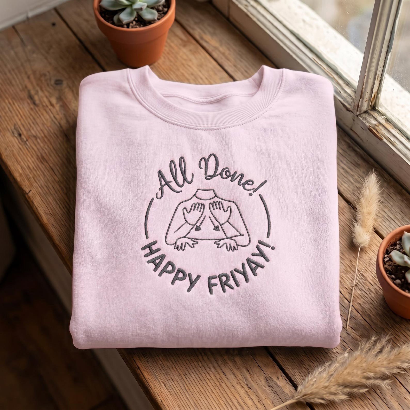 Happy Friyay Embroidered Sweatshirt, All Done Funny Work Crewneck, Friday Office Humor Shirt, Weekend Coworker Gift 3