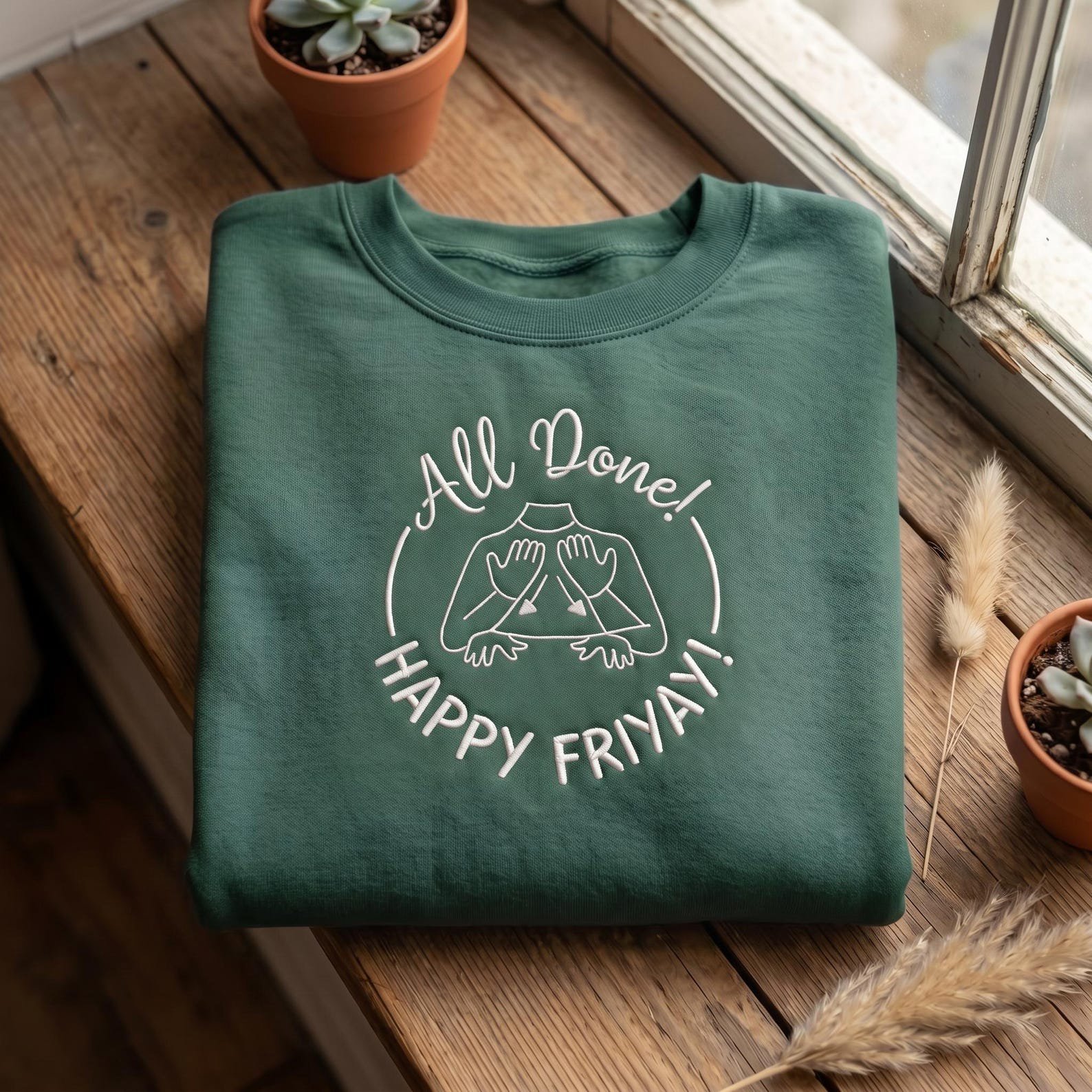Happy Friyay Embroidered Sweatshirt, All Done Funny Work Crewneck, Friday Office Humor Shirt, Weekend Coworker Gift 5