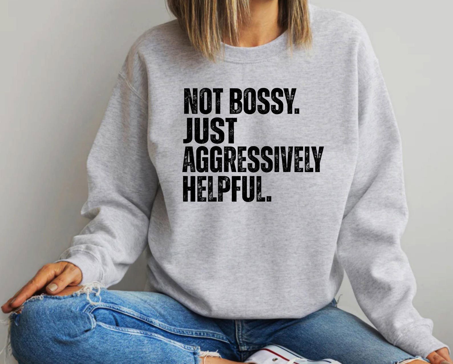 Not Bossy Just Aggressively Helpful Shirt, Funny Shirt For Bossy Boss, Sarcastic Tshirt for Bossy Friend ,Humorous Git for The Boss in Group 6
