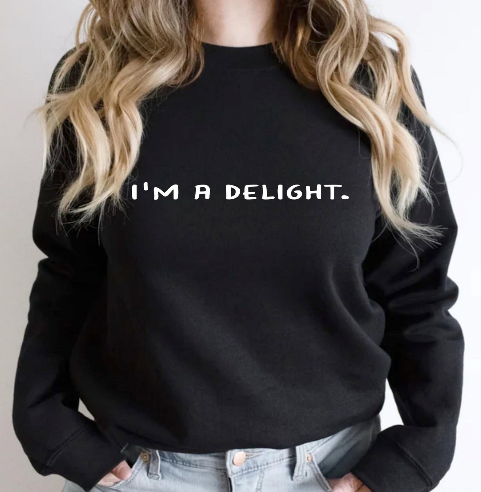 Funny 'I'm a Delight' Sarcastic Unisex Sweatshirt 2