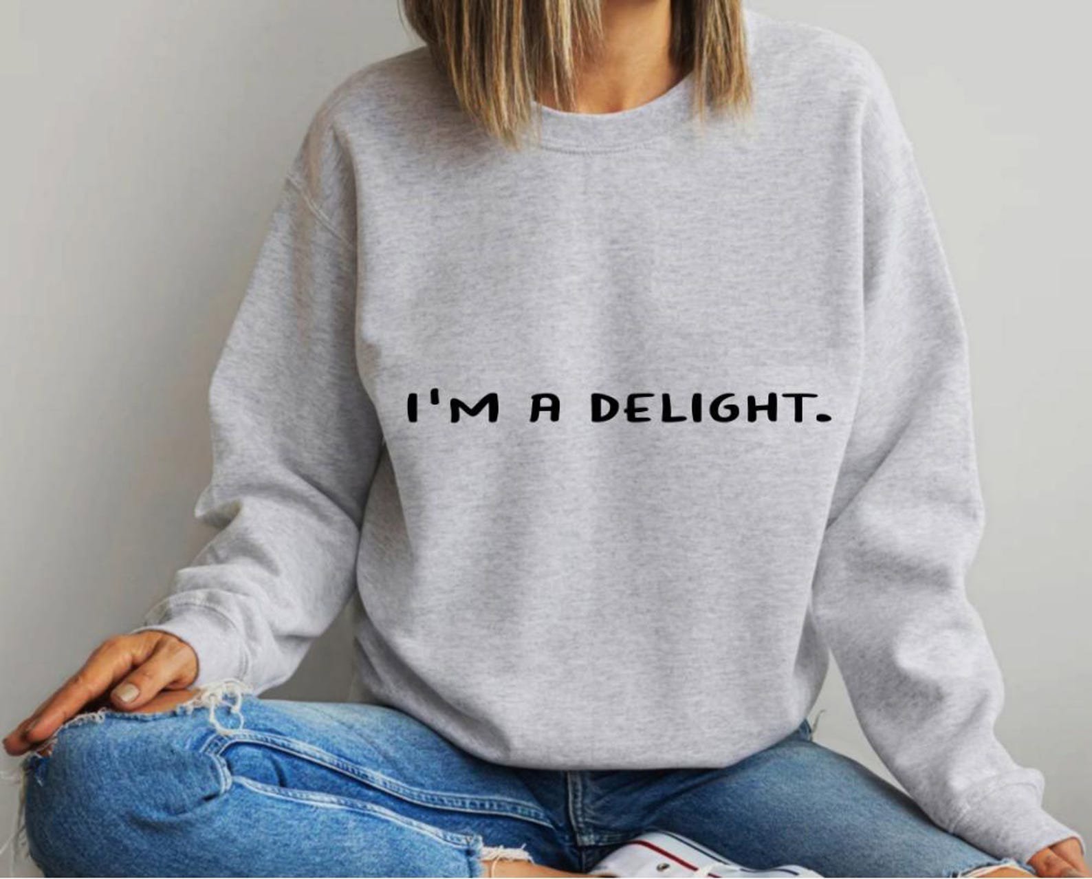 Funny 'I'm a Delight' Sarcastic Unisex Sweatshirt 5