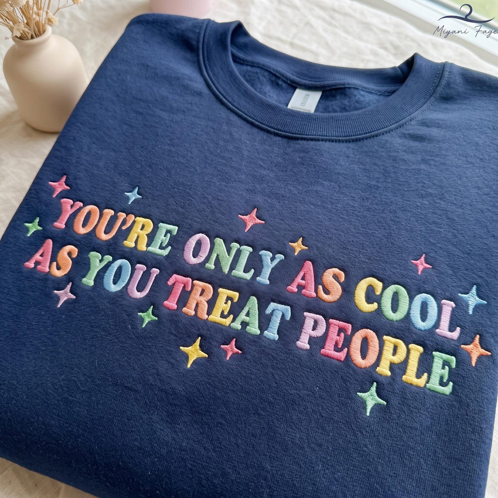 Embroidered You're Only As Cool As You Treat People Shirt, Positive Affirmation Sweatshirt, Mental Health Sweater, Kindness Gift Shirt 2