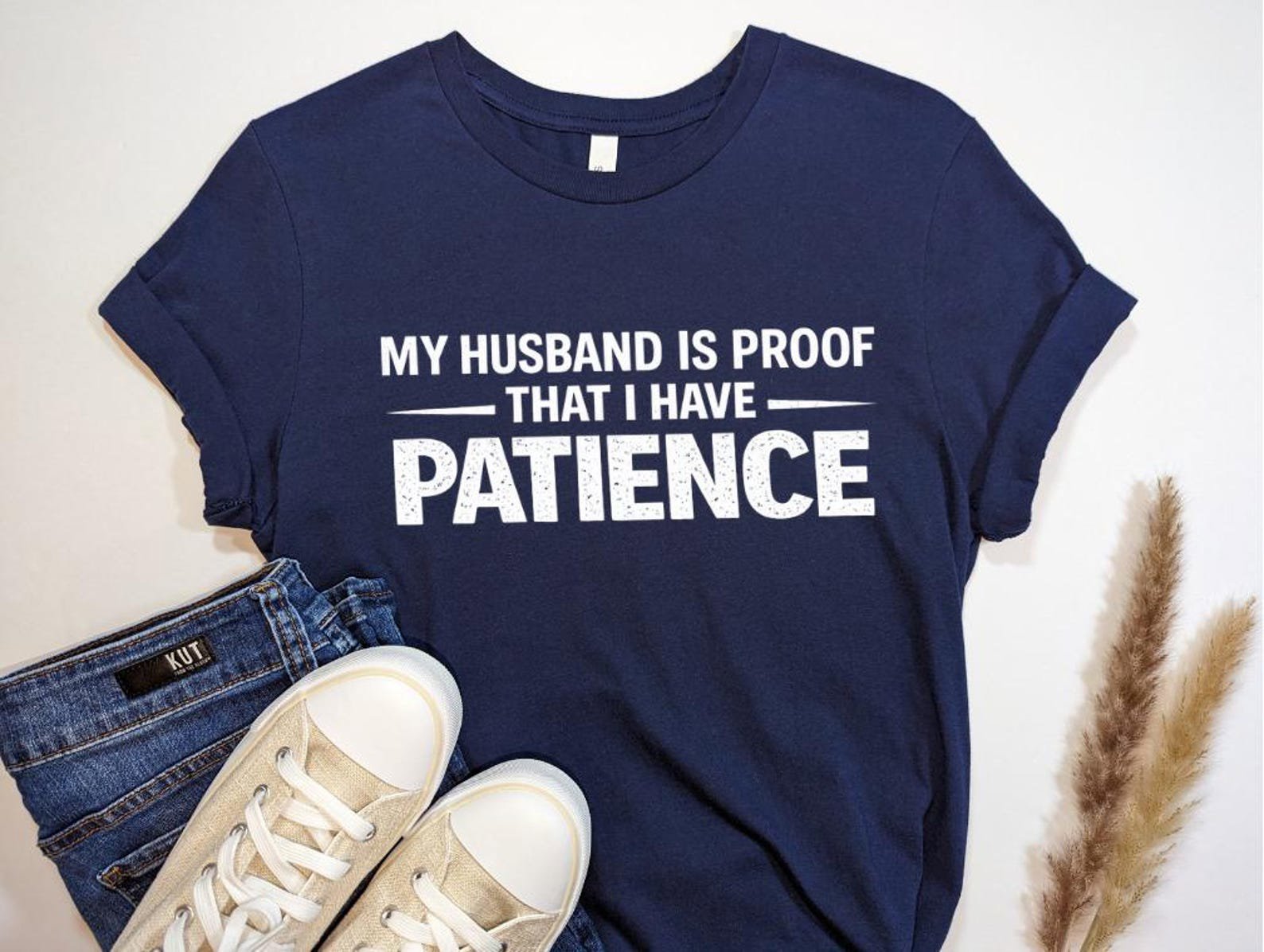 Patient Wife Shirt, My Husband Is Proof I Have Patience, Funny Marriage Shirt, Sarcastic Wife Gift, humorous Anniversary Gift 2
