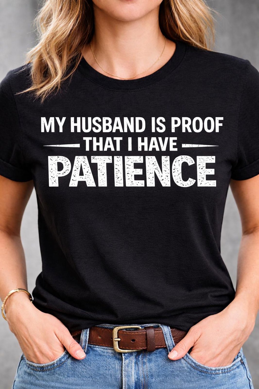 Patient Wife Shirt, My Husband Is Proof I Have Patience, Funny Marriage Shirt, Sarcastic Wife Gift, humorous Anniversary Gift 1