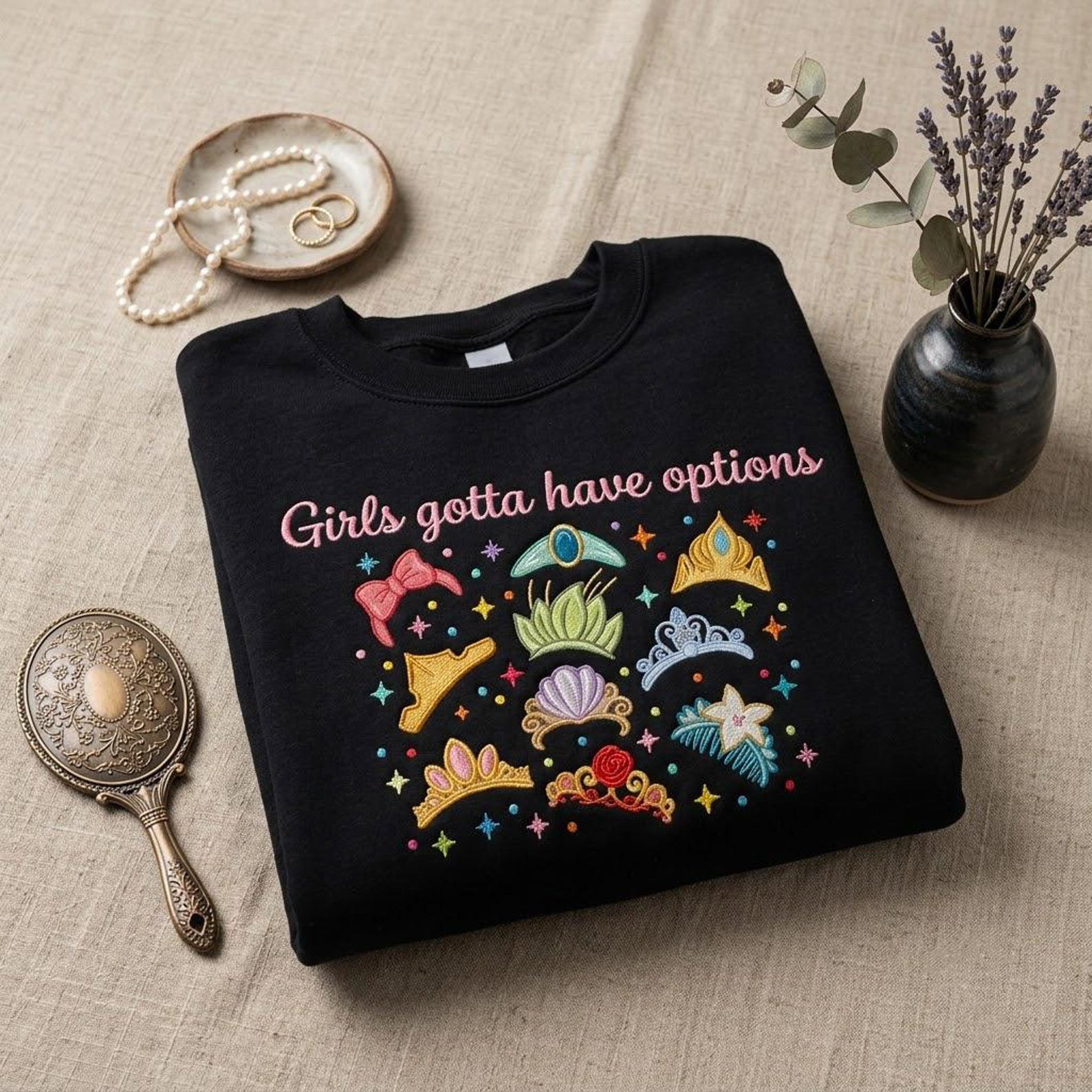 Fairy Tale Embroidered Sweatshirt, Princess Crown Crewneck, Girls Gotta Have Options Gift, Magical Castle Inspired Apparel 3