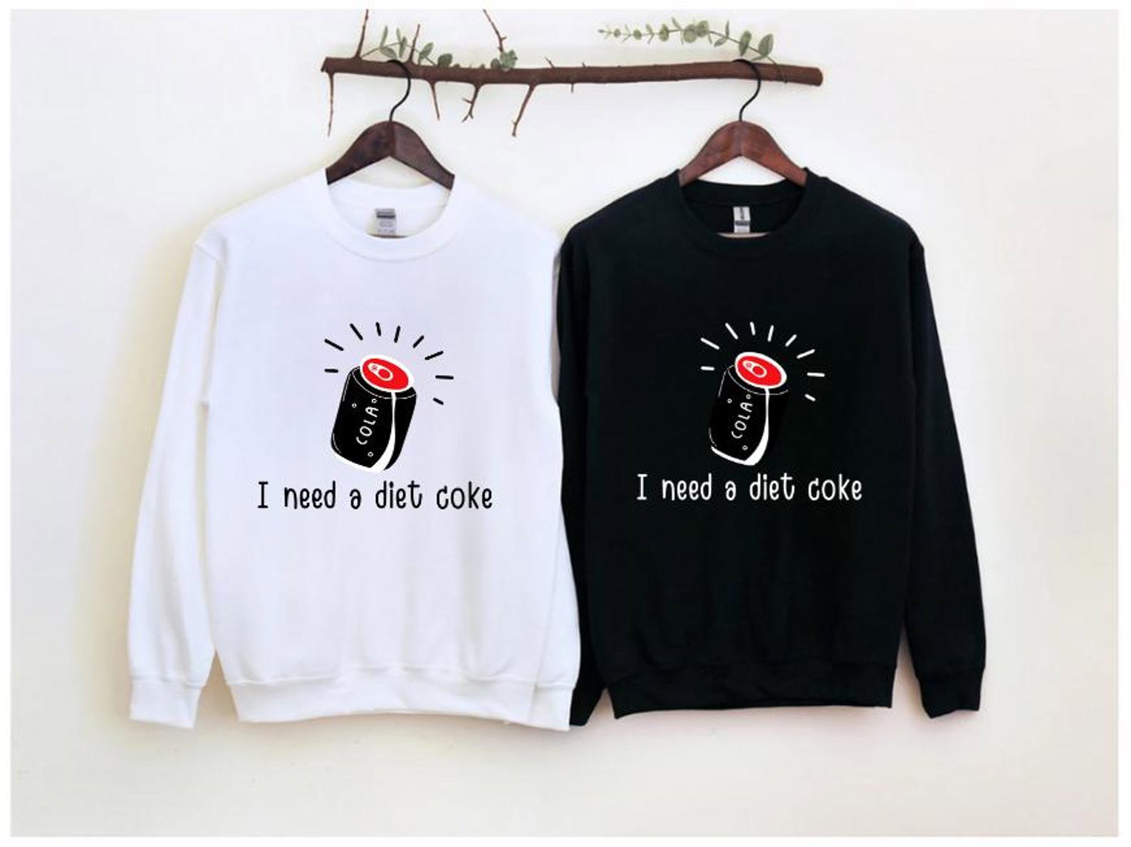I Need A Diet Coke Shirt: Trendy Coke Sweatshirt 7