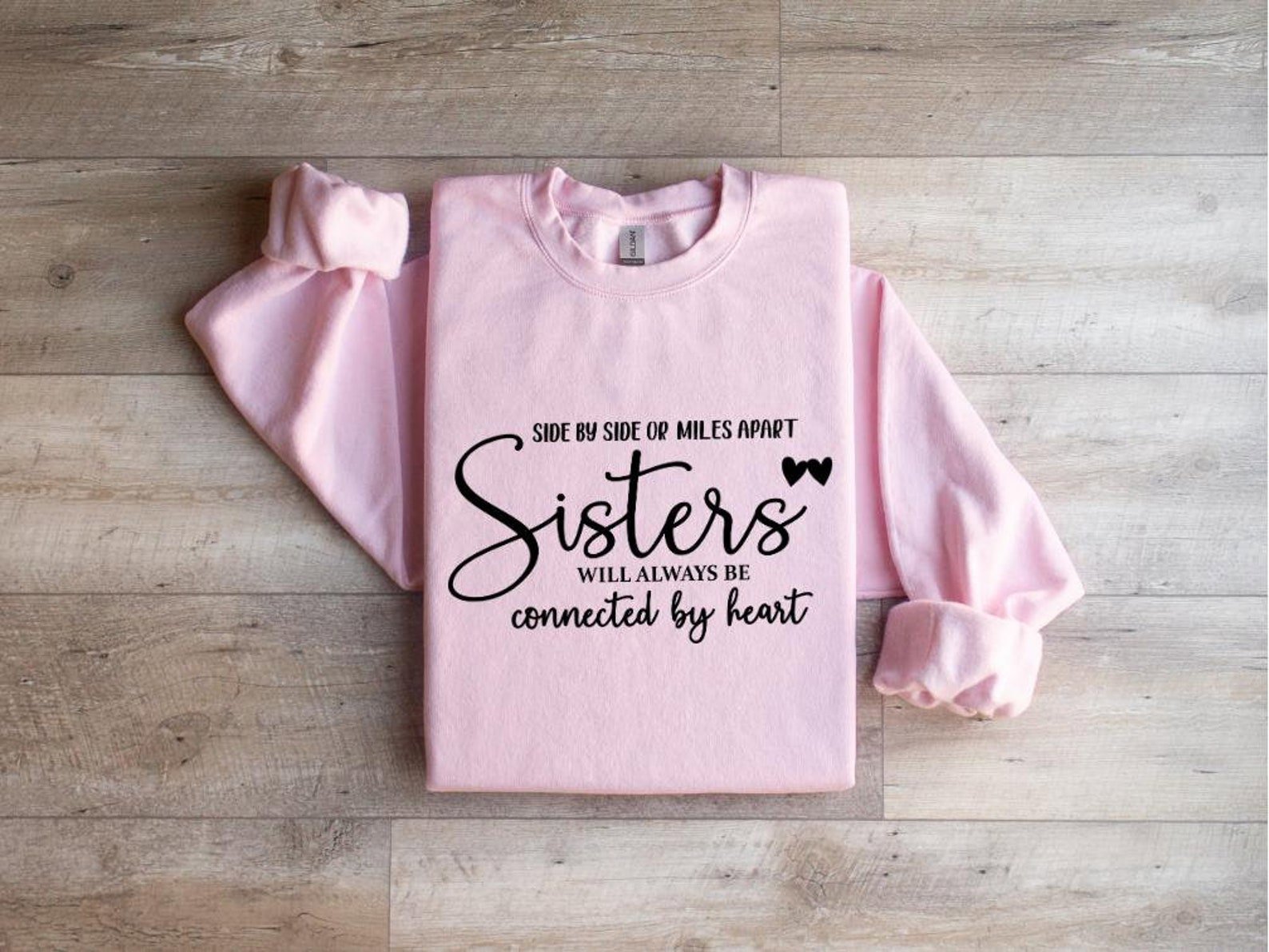 Sister Sweatshirt, Gift for Sister, Sisters Will Always Be Shirt, Sister Gift T-Shirt, Sister Sweater, Best Sisters Shirt, Best Friend Tee 4