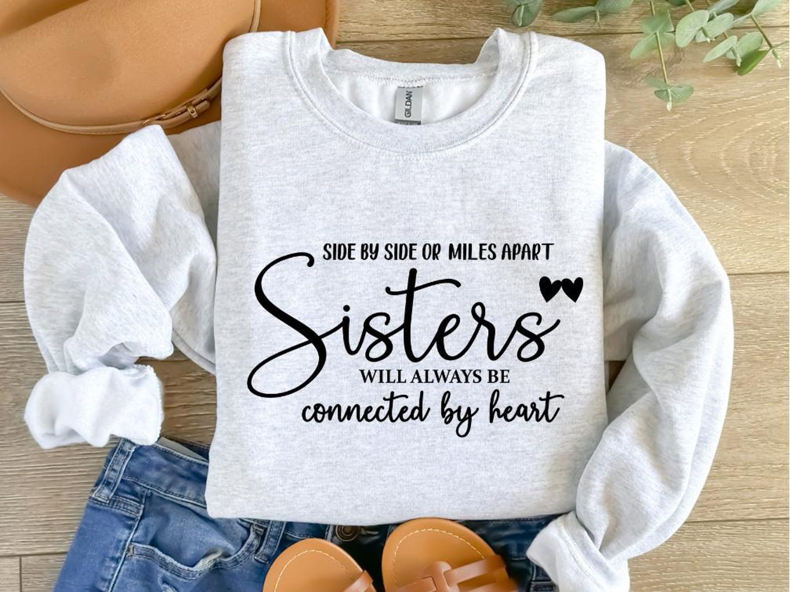 Sister Sweatshirt, Gift for Sister, Sisters Will Always Be Shirt, Sister Gift T-Shirt, Sister Sweater, Best Sisters Shirt, Best Friend Tee 6