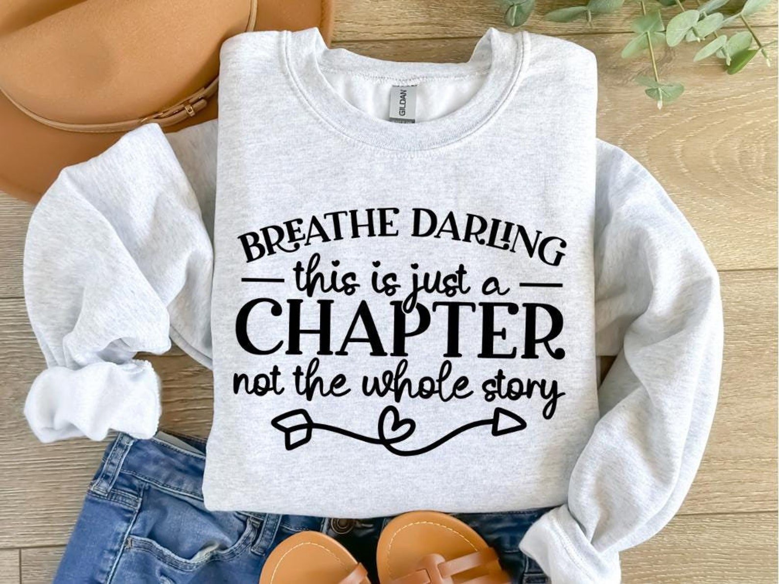 This Is Just a Chapter Not the Whole Story Sweatshirt, Inspirational Sweatshirt, Positive Sweatshirt, Strong Women Sweatshirt 1