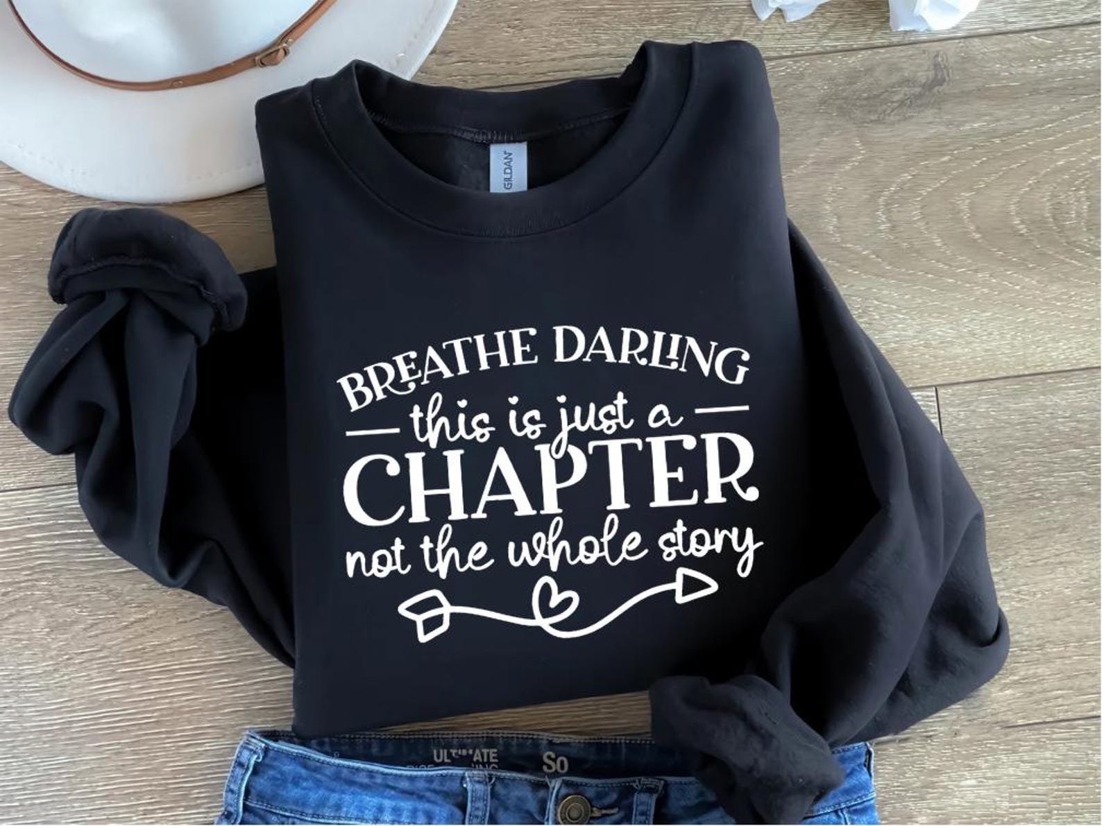 This Is Just a Chapter Not the Whole Story Sweatshirt, Inspirational Sweatshirt, Positive Sweatshirt, Strong Women Sweatshirt 5