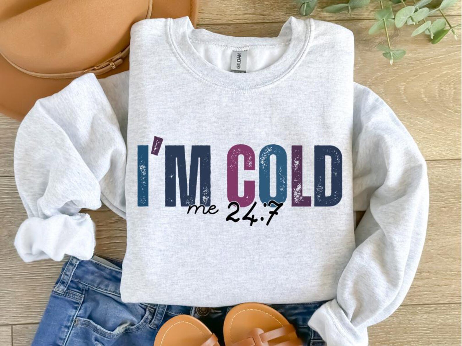 I'm Cold Me 24:7 Sweatshirt, Freezing Cold Sweatshirt, Funny I'm Cold Hoodie, Sarcastic Sweatshirt, Cold Weather Sweatshirt, Winter Hoodie 3