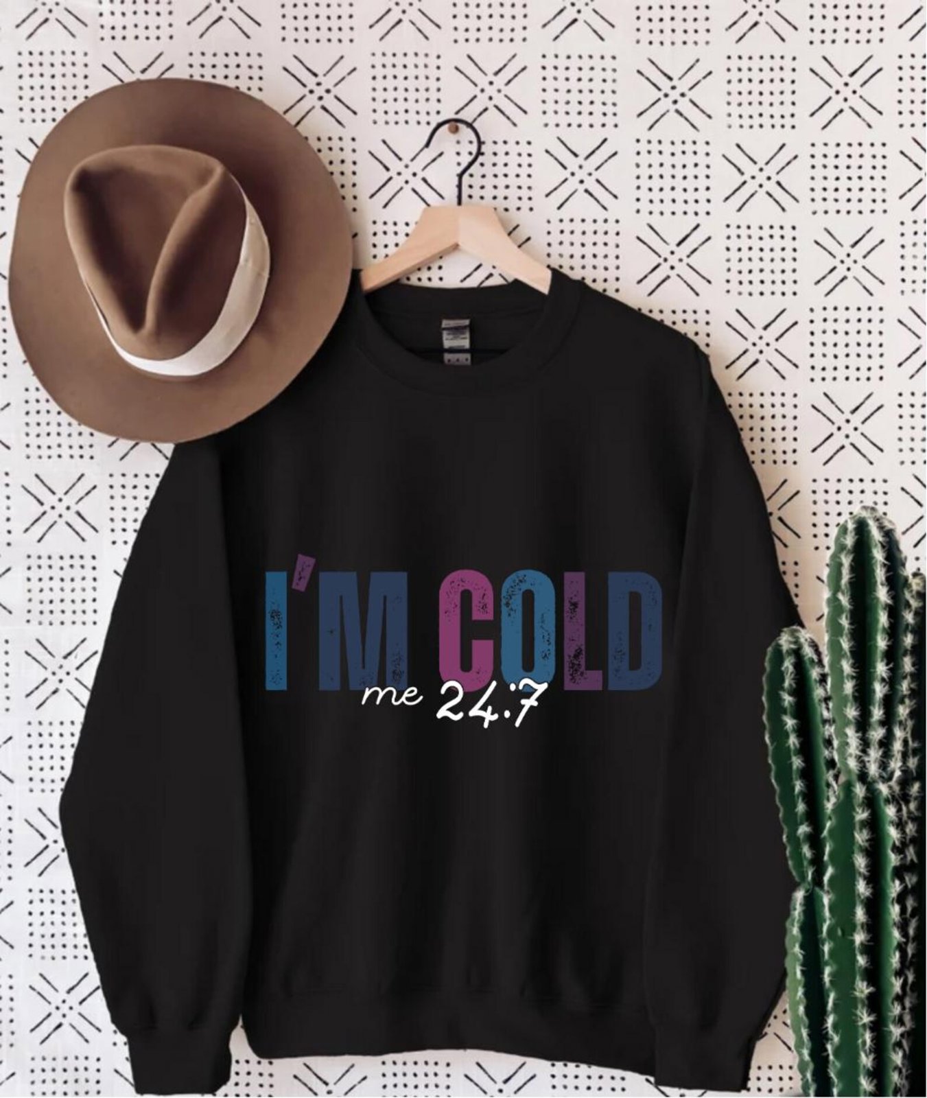 I'm Cold Me 24:7 Sweatshirt, Freezing Cold Sweatshirt, Funny I'm Cold Hoodie, Sarcastic Sweatshirt, Cold Weather Sweatshirt, Winter Hoodie 6