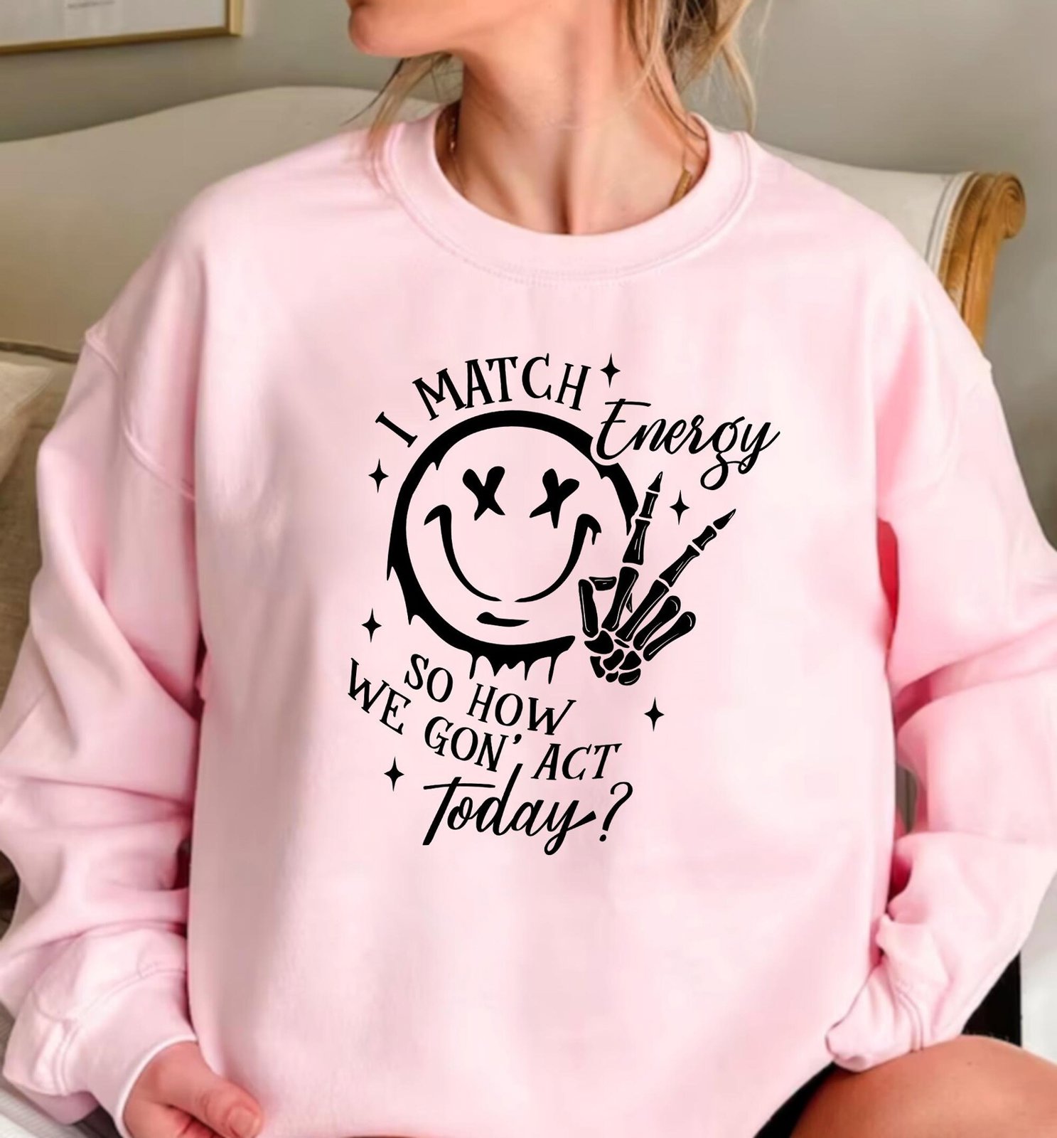 I Match Energy Shirt: Sarcastic Quote Graphic Tee 1