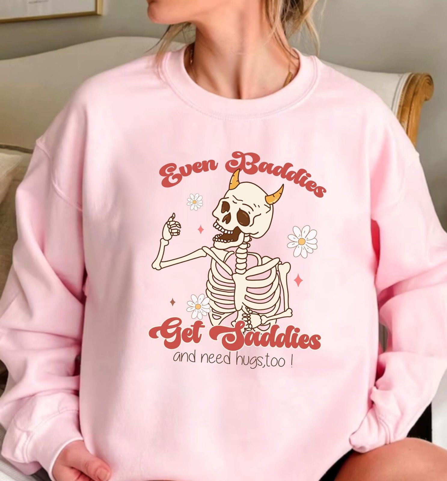 Funny Mental Health Sweatshirt: Even Baddies Get Sadies 1