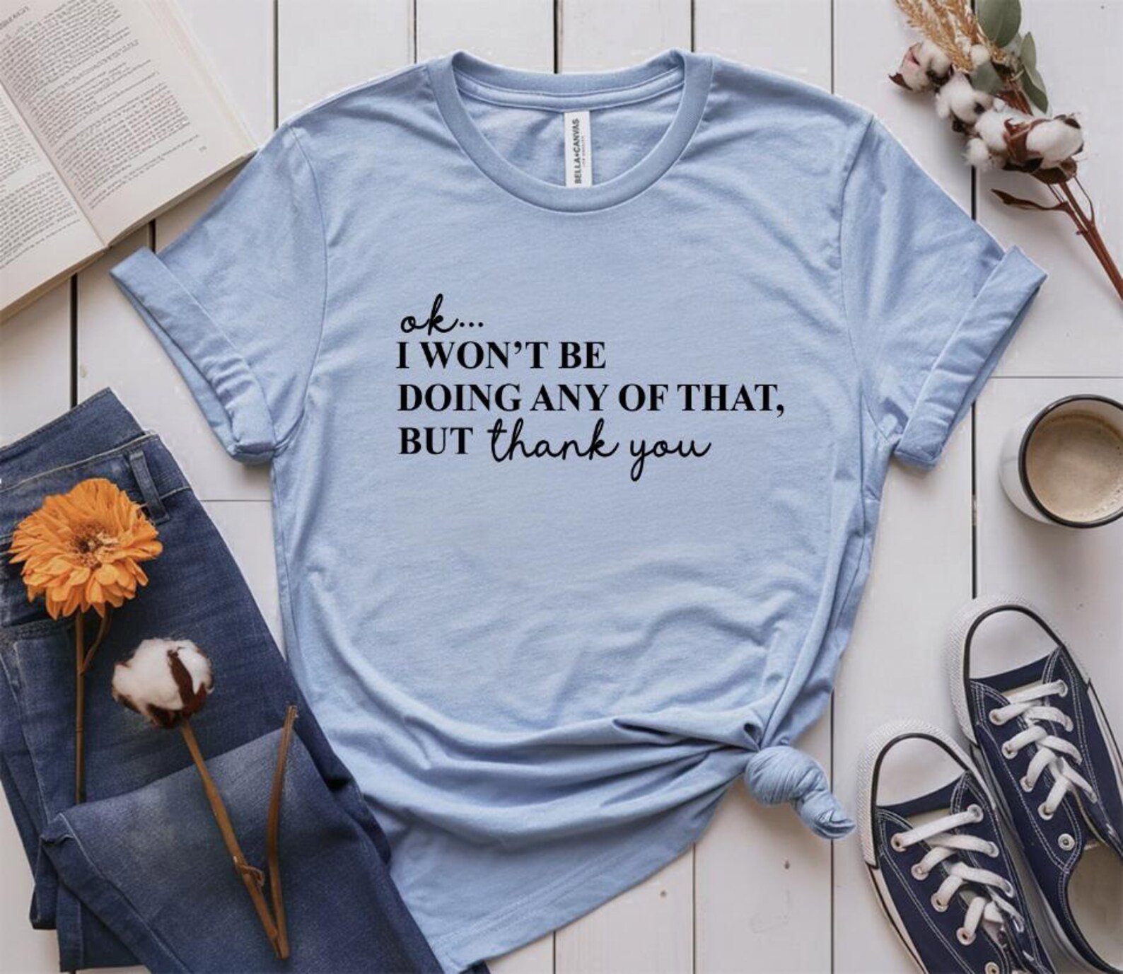 Ok,I won't Be Doing Any of That But Thank You Sweatshirt,Tv Show Themed Shirt,Valentines Sweatshirt, Schitts Creek Sweatshirt,Funny Tv Shirt 5