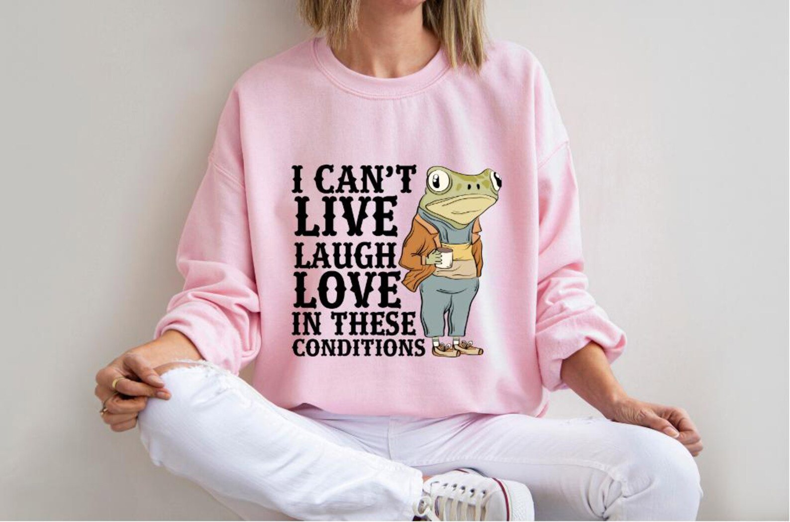 Funny Frog Sweatshirt: I Can’t Live Laugh Love Crewneck 5