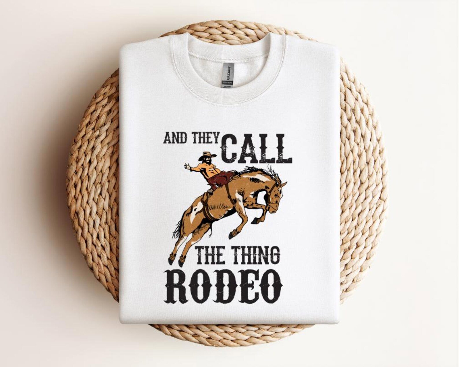 And They Call The Thing Rodeo sweatshirt, Rodeo shirt, Cowboy tee, Western Sweatshirt, Western rodeo shirt Wild West Sweatshirt, Rodeo gift 1