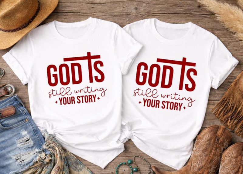God Is Still Writing Your Story Shirt, Christian Family Church Outfit, Faith Encouragement Gift, Religious Sweatshirt, Faithful Family Tees