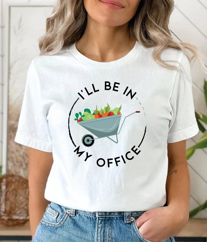 Garden Shirt: I'll Be In My Office, Gardener Gift
