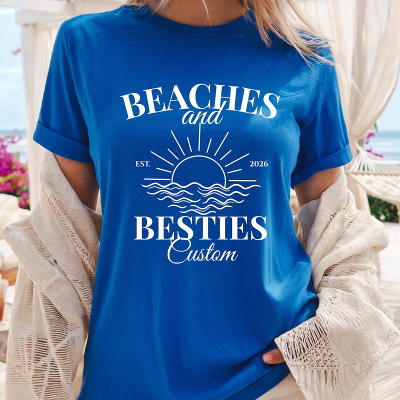 Custom Location Beaches and Besties Matching Shirts | Personalized Girls Trip 2026 T-Shirt