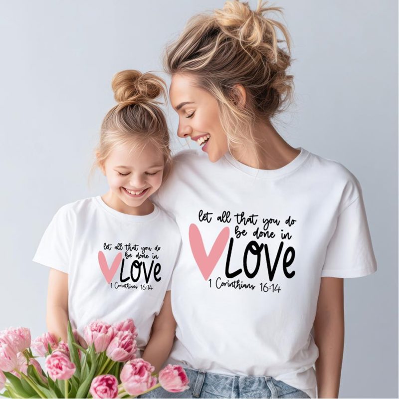 Let All That You Do Be Done In Love Sweatshirt, 1 Corinthians 16:14, Christian Valentine Gift for Her, Faith Crewneck, Bible Verse Pullover